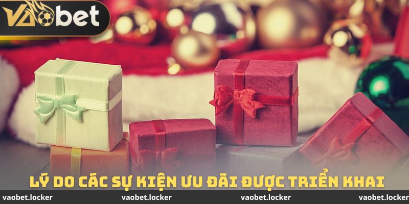 Lý do chính khiến các sự kiện ưu đãi Vaobet được triển khai