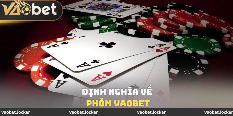 Định nghĩa về phỏm VaoBet