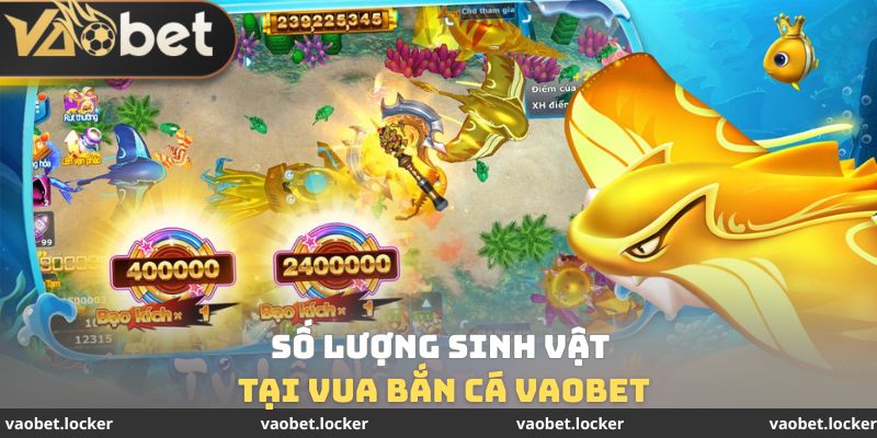Vua Bắn Cá Vaobet - Hóa Thân Thành Hải Tặc Trong Đại Dương 3 Số lượng sinh vật tại Vua bắn cá Vaobet