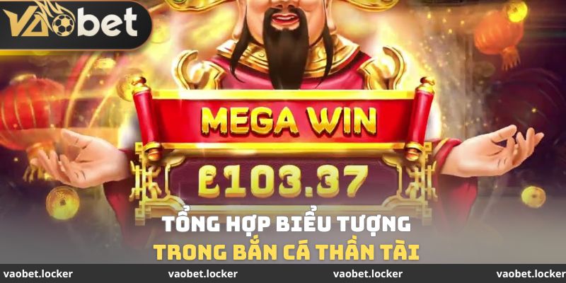 Tổng hợp biểu tượng trong bắn cá thần tài